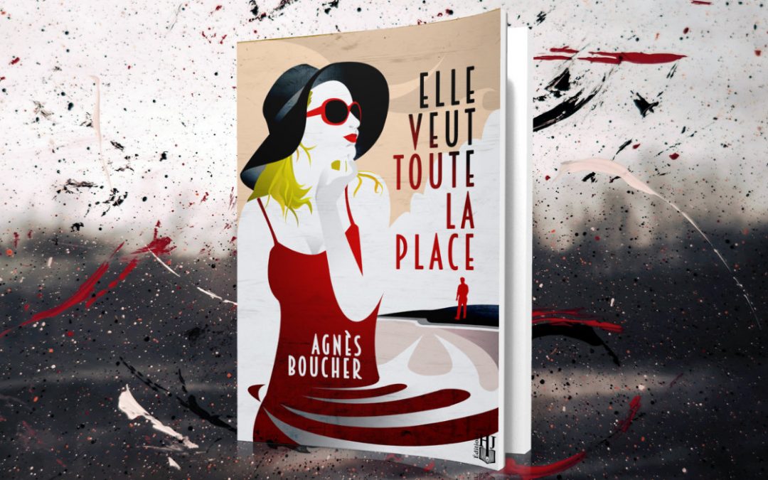 « Elle veut toute la place » d’Agnès Boucher : atmosphère, vous avez dit at…